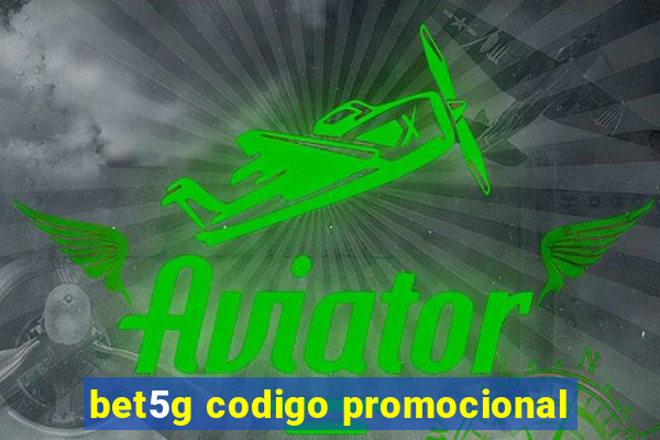 bet5g codigo promocional